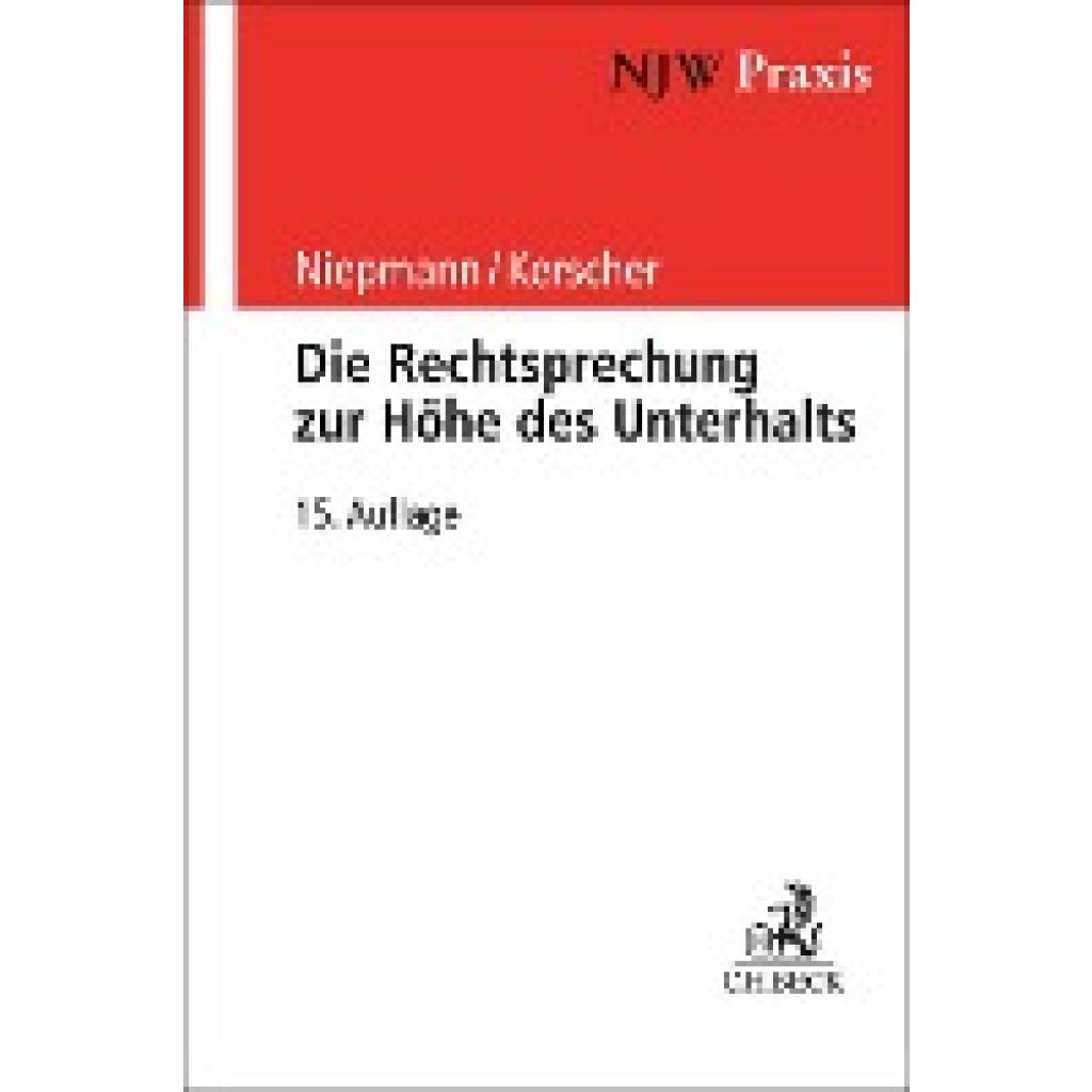 9783406785665 - Niepmann Birgit Die Rechtsprechung zur Höhe des Unterhalts