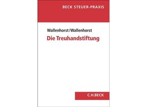 9783406788062 - Die Treuhandstiftung - Rolf Wallenhorst Felix Wallenhorst Kartoniert (TB)