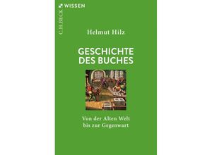 9783406788109 - Geschichte des Buches - Helmut Hilz Taschenbuch