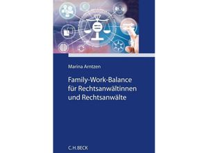 9783406795091 - Family-Work-Balance für Rechtsanwältinnen und Rechtsanwälte - Marina Arntzen Kartoniert (TB)