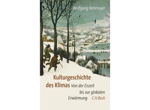 9783406796555 - Kulturgeschichte des Klimas - Wolfgang Behringer Gebunden