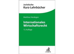 9783406796982 - Internationales Wirtschaftsrecht - Matthias Herdegen Kartoniert (TB)
