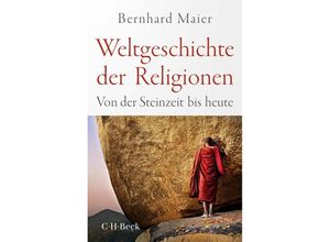 9783406797200 - Weltgeschichte der Religionen - Bernhard Maier Taschenbuch