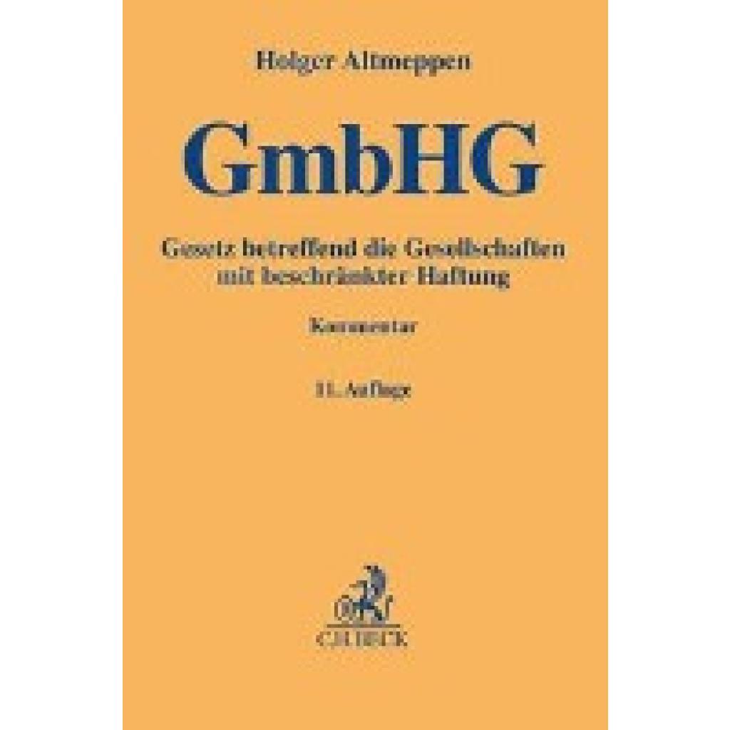 9783406797668 - Altmeppen Holger Gesetz betreffend die Gesellschaften mit beschränkter Haftung