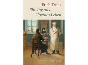 9783406799587 - Ein Tag aus Goethes Leben - Erich Trunz Taschenbuch