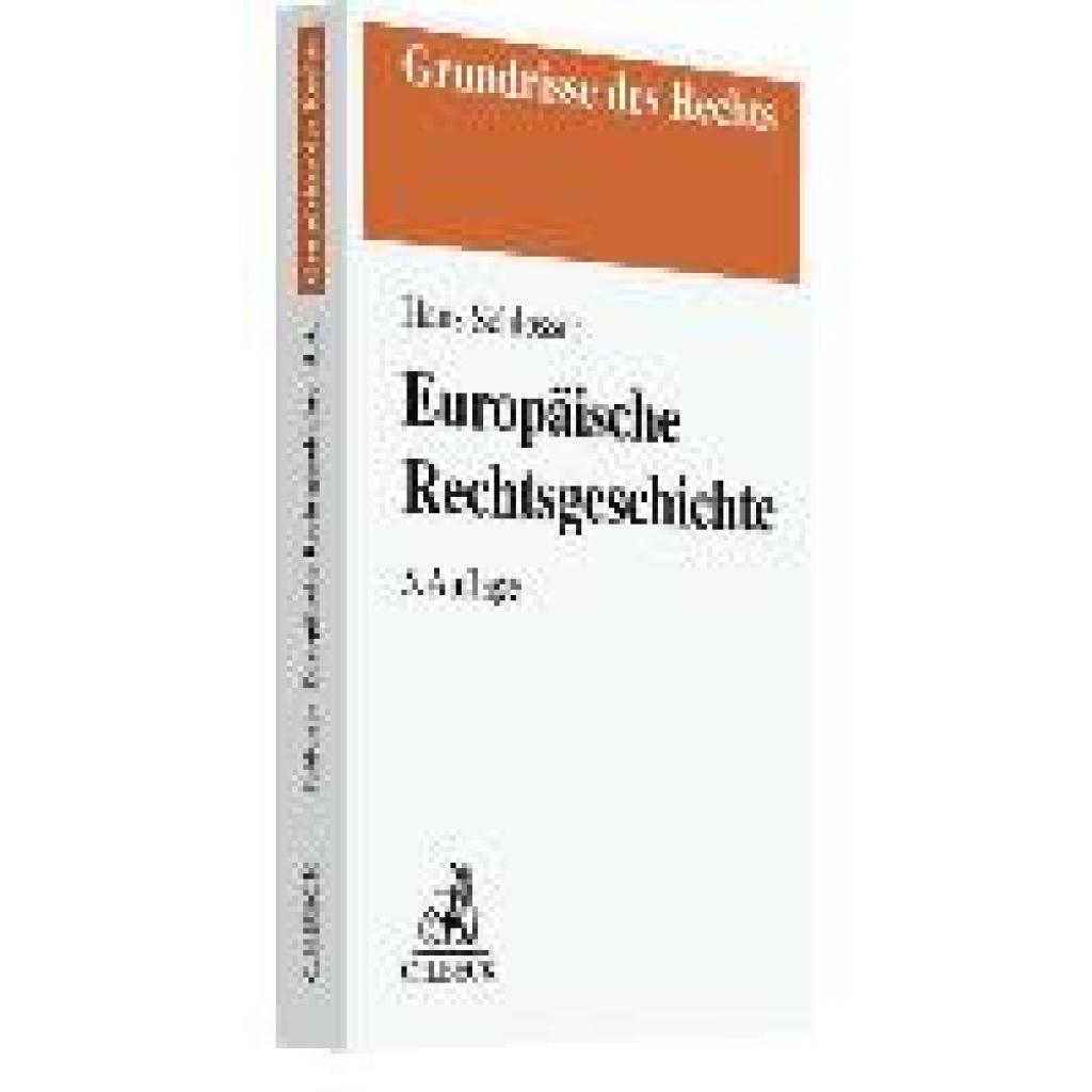 9783406803161 - Grundrisse des Rechts Europäische Rechtsgeschichte - Hans Schlosser Kartoniert (TB) 9783406803161 - Grundrisse des Rechts Europäische Rechtsgeschichte - Hans Schlosser Kartoniert (TB)
