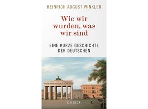 9783406803574 - Wie wir wurden was wir sind - Heinrich August Winkler Gebunden