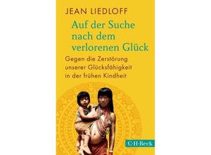 9783406803765 - Auf der Suche nach dem verlorenen Glück - Jean Liedloff Taschenbuch