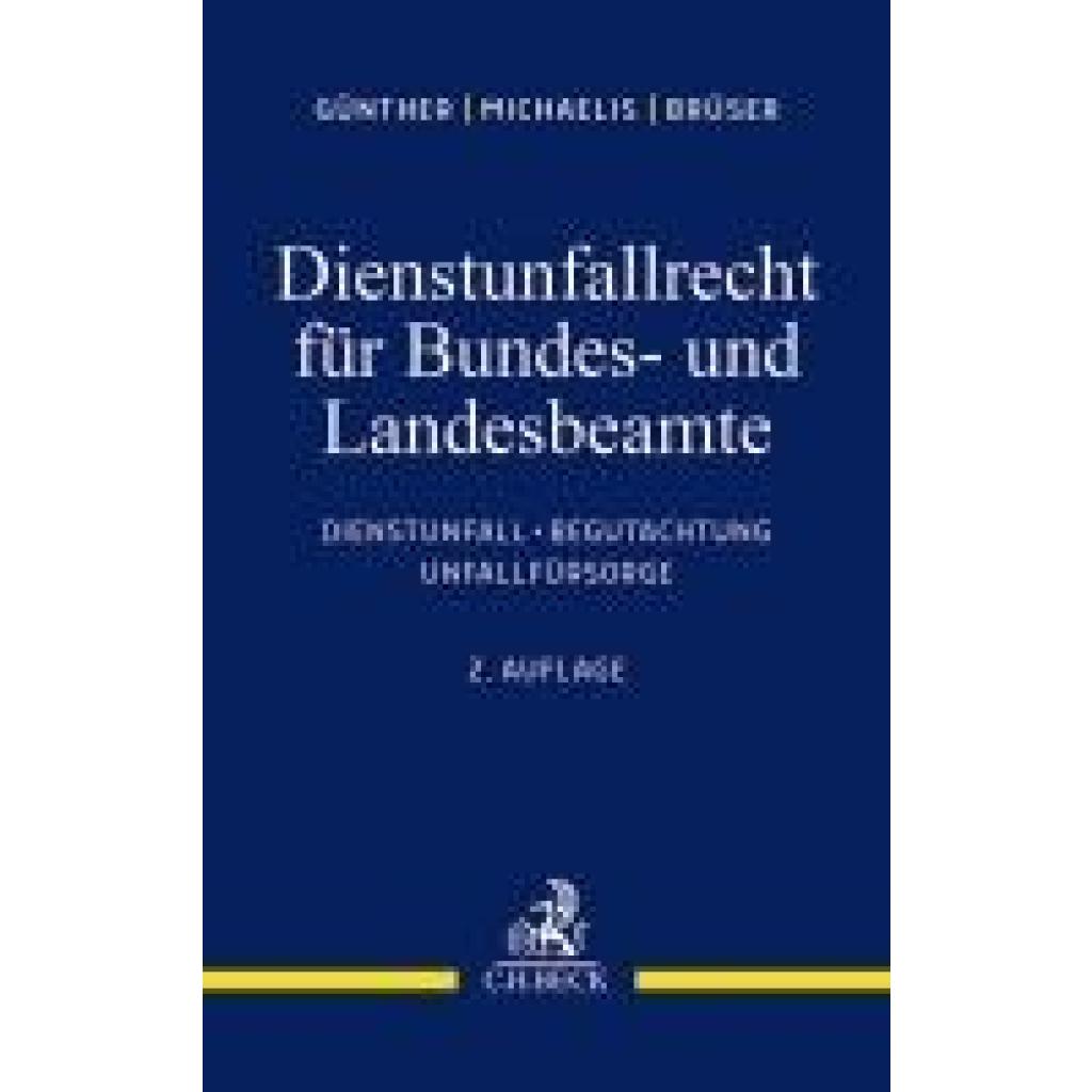 9783406804533 - Günther Jörg-Michael Das Dienstunfallrecht für Bundes- und Landesbeamte