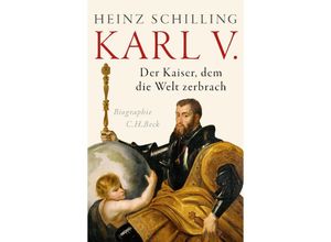 9783406804960 - Karl V - Heinz Schilling Gebunden