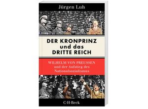 9783406805462 - Der Kronprinz und das Dritte Reich - Jürgen Luh Kartoniert (TB)