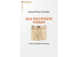 9783406805820 - Das wichtigste Wissen - Ernst Peter Fischer Taschenbuch