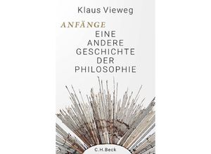 9783406806544 - Anfänge - Klaus Vieweg Gebunden