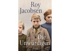 9783406806919 - Die Unwürdigen - Roy Jacobsen Gebunden