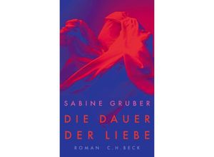 9783406806964 - Sabine Gruber - GEBRAUCHT Die Dauer der Liebe Roman - Preis vom 02102023 050404 h