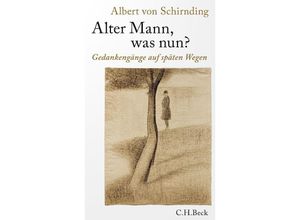 9783406808401 - Alter Mann was nun? - Albert von Schirnding Gebunden