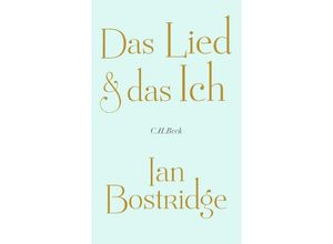 9783406808661 - Das Lied & das Ich - Ian Bostridge Gebunden