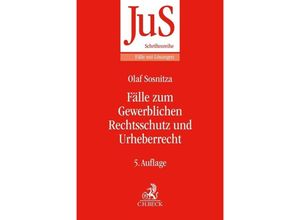 9783406808937 - Fälle zum Gewerblichen Rechtsschutz und Urheberrecht - Olaf Sosnitza Kartoniert (TB)