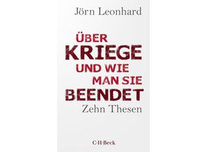 9783406808982 - Über Kriege und wie man sie beendet - Jörn Leonhard Kartoniert (TB)