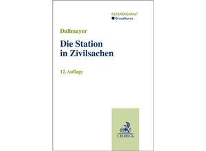 9783406809576 - Grundkurse Referendariat   Die Station in Zivilsachen - Tobias Dallmayer Kartoniert (TB)