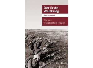 9783406810022 - Die 101 wichtigsten Fragen - Der Erste Weltkrieg - Gerd Krumeich Taschenbuch