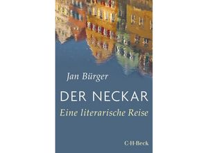 9783406812170 - Der Neckar - Jan Bürger Taschenbuch
