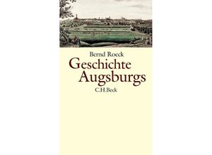 9783406813375 - Geschichte Augsburgs - Bernd Roeck Gebunden