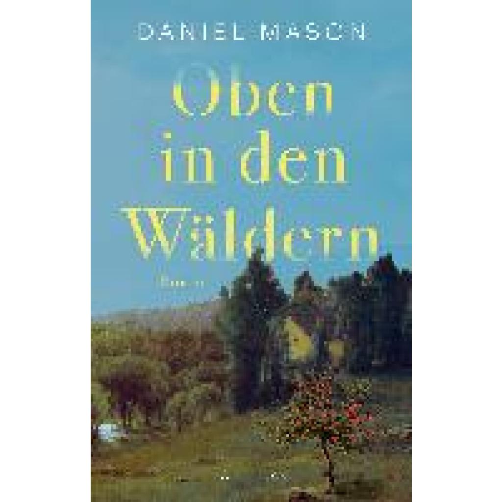 9783406813818 - Mason Daniel Oben in den Wäldern