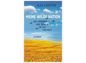 9783406814099 - Meine wilde Nation - Alex Lissitsa Gebunden