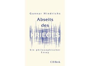 9783406814570 - Abseits des Krieges - Gunnar Hindrichs Kartoniert (TB)