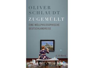 9783406814648 - Zugemüllt - Oliver Schlaudt Kartoniert (TB)