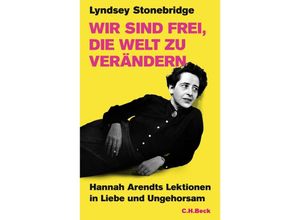 9783406814679 - Wir sind frei die Welt zu verändern - Lyndsey Stonebridge Gebunden