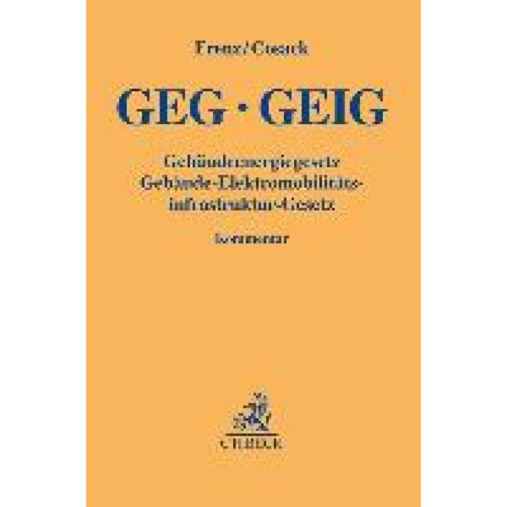 9783406814761 - GEG GEIG Gebäudeenergiegesetz Gebäude-Elektromobilitätsinfrastruktur-Gesetz