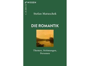 9783406814983 - Die Romantik - Stefan Matuschek Taschenbuch