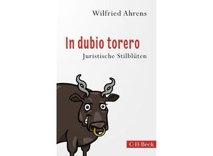 9783406815744 - In dubio torero - Wilfried Ahrens Kartoniert (TB)