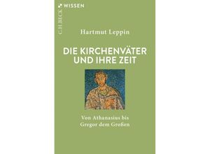 9783406816345 - Die Kirchenväter und ihre Zeit - Hartmut Leppin Taschenbuch