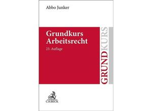 9783406817861 - Grundkurs Arbeitsrecht - Abbo Junker Kartoniert (TB)