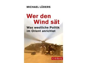 9783406817984 - Wer den Wind sät - Michael Lüders Kartoniert (TB)