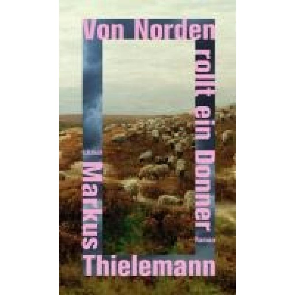 9783406822476 - Thielemann Markus Von Norden rollt ein Donner