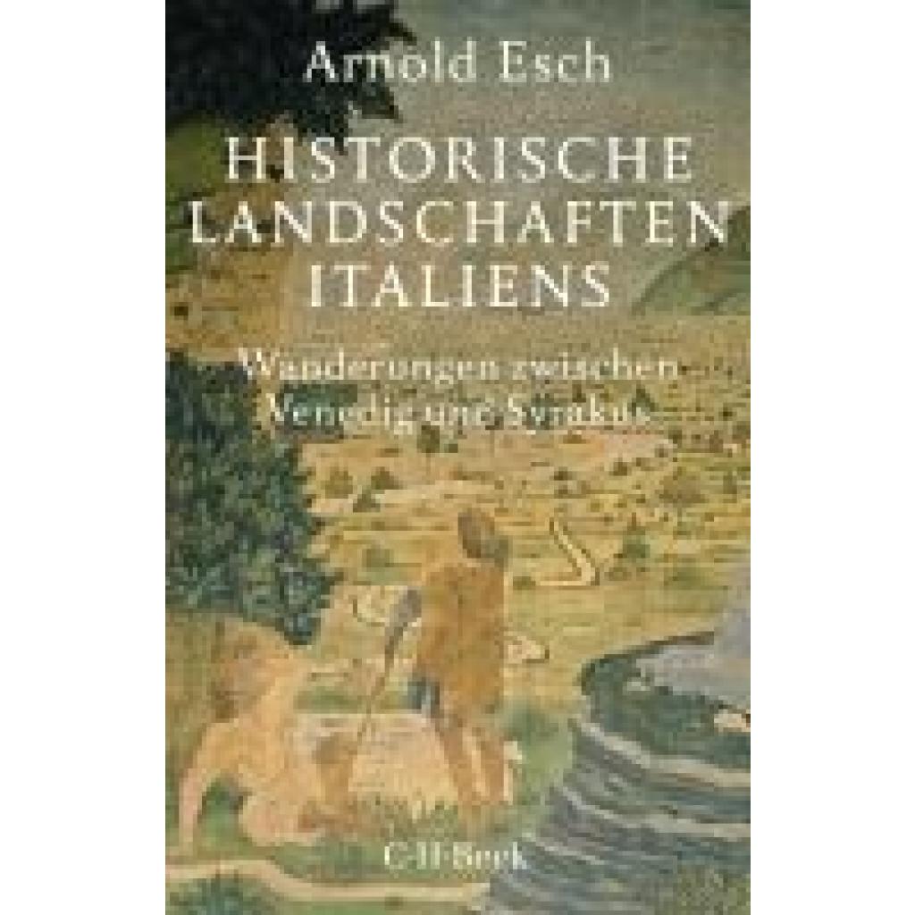 9783406822551 - Esch Arnold Historische Landschaften Italiens