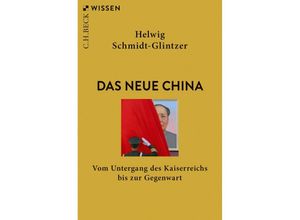 9783406822698 - Das neue China - Helwig Schmidt-Glintzer Taschenbuch