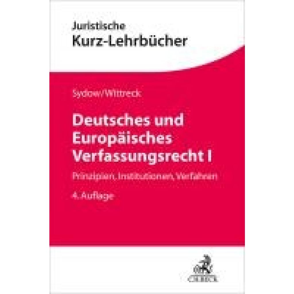 9783406824302 - Sydow Gernot Deutsches und Europäisches Verfassungsrecht I