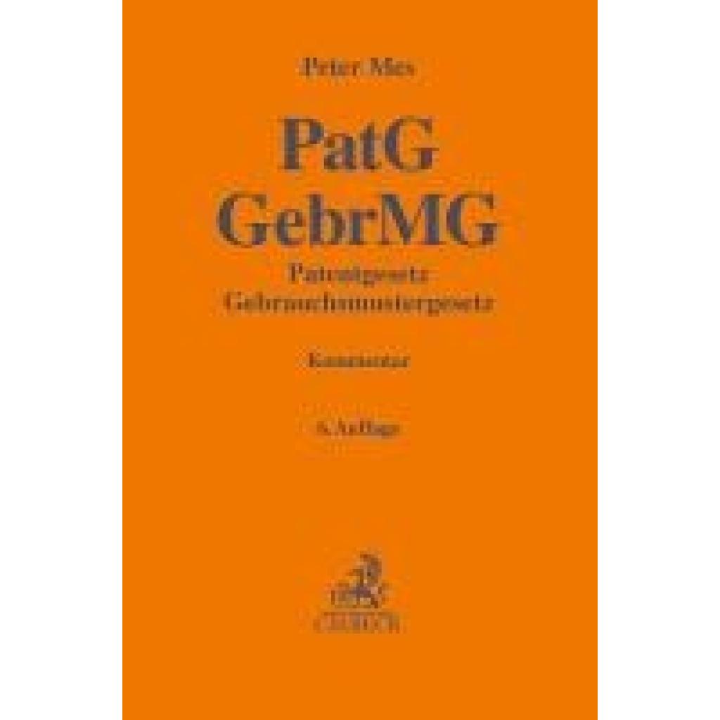 9783406825958 - Mes Peter PatG GebrMG Patentgesetz Gebrauchsmustergesetz