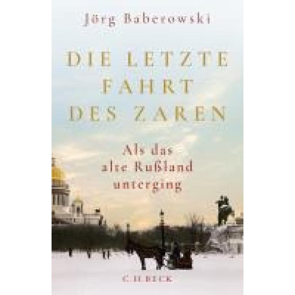9783406830488 - Baberowski Jörg Die letzte Fahrt des Zaren