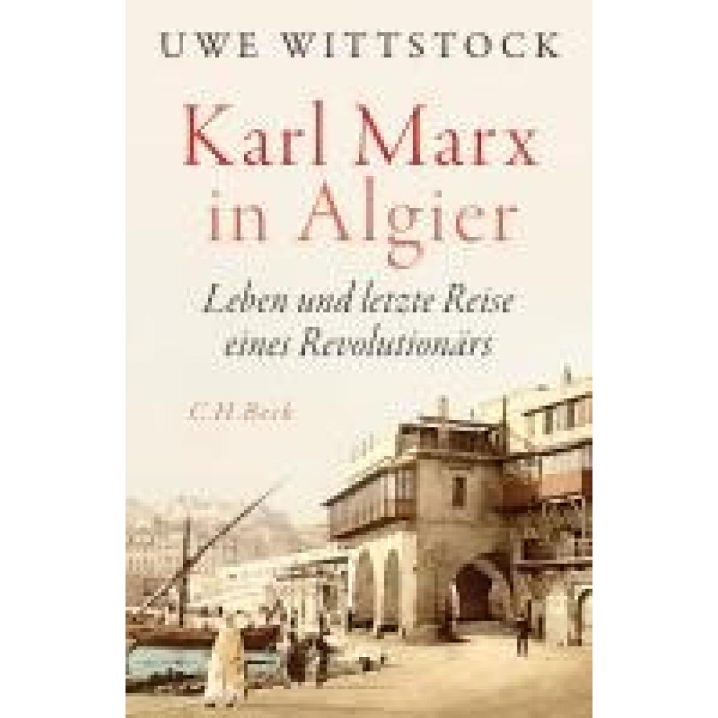 9783406830723 - Wittstock Uwe Karl Marx in Algier
