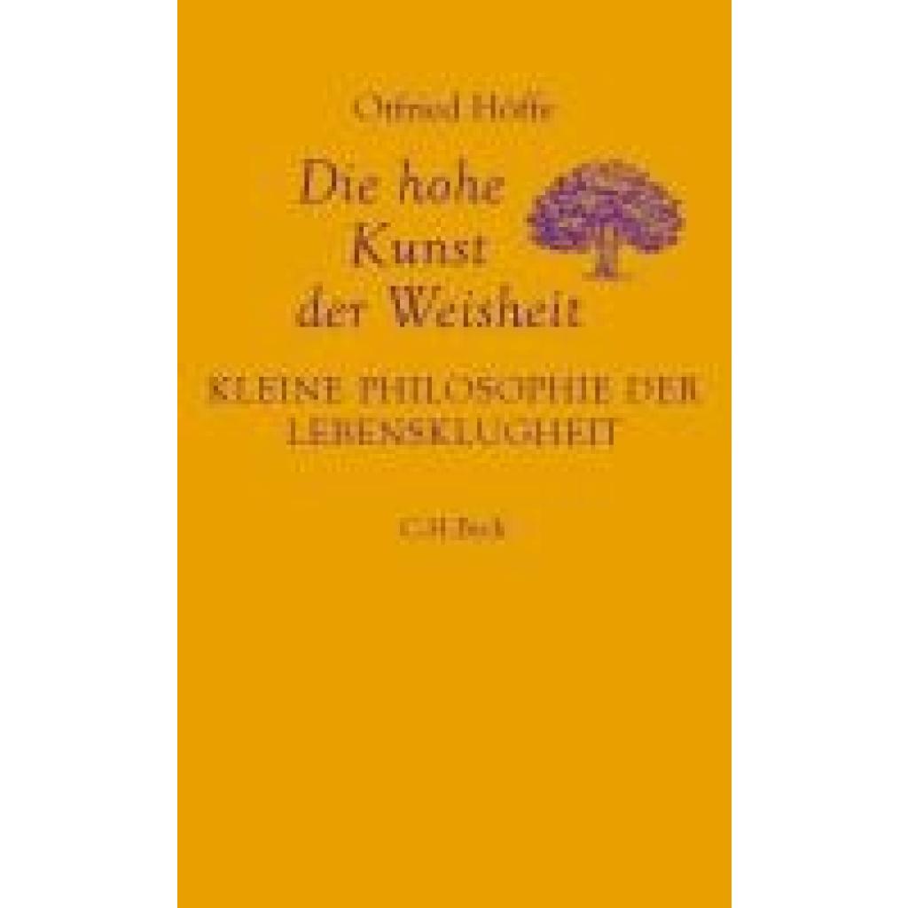 9783406831027 - Höffe Otfried Die hohe Kunst der Weisheit