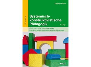 9783407255358 - Systemisch-konstruktivistische Pädagogik - Kersten Reich Kartoniert (TB) 9783407255358 - Systemisch-konstruktivistische Pädagogik - Kersten Reich Kartoniert (TB)