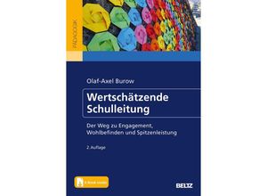 9783407255709 - Wertschätzende Schulleitung m 1 Buch m 1 E-Book - Olaf-Axel Burow Kartoniert (TB)