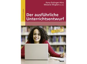 9783407256942 - Pädagogik praxis   Der ausführliche Unterrichtsentwurf m Online-Materialien - Ilona Esslinger-Hinz Kartoniert (TB)