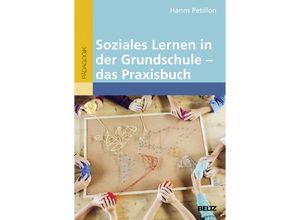 9783407257772 - Soziales Lernen in der Grundschule - das Praxisbuch - Hanns Petillon Kartoniert (TB)